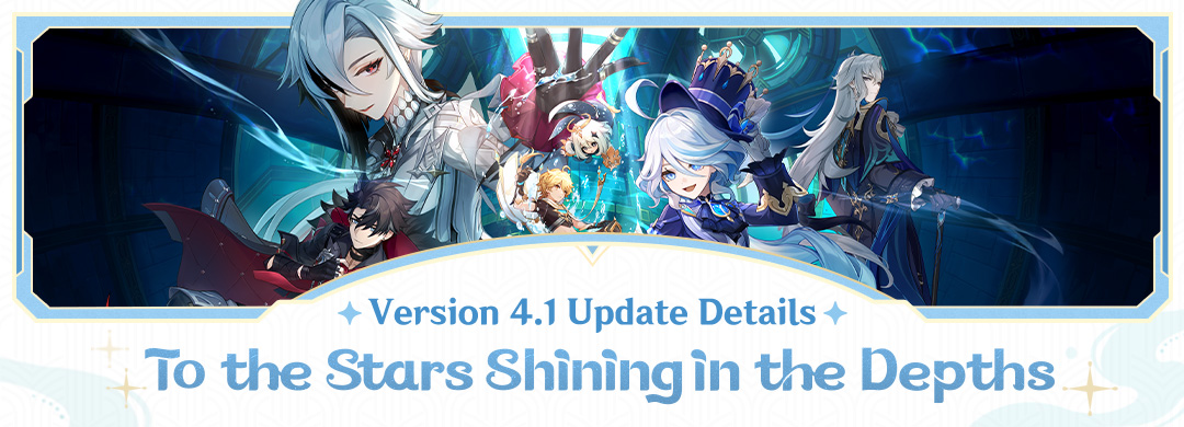 "To the Stars Shining in the Depths" Version 4.1 Update Details