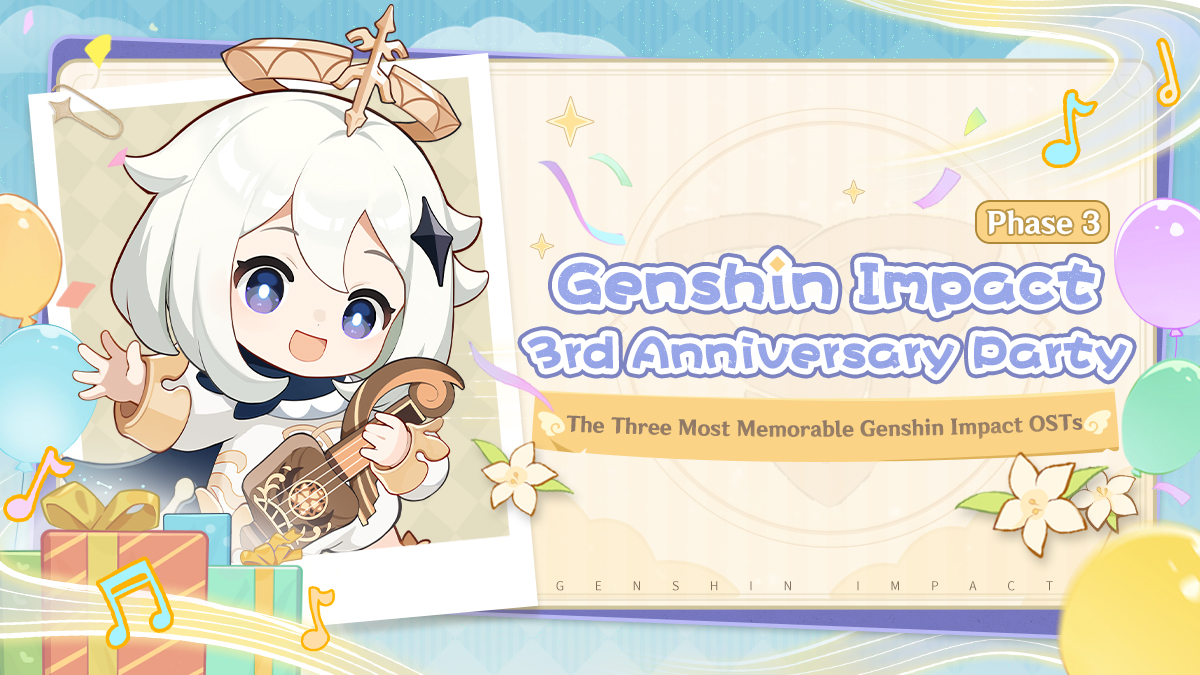 Genshin Impact 3rd Anniversary Party Phase 3: The Three Most Memorable Genshin Impact OSTs