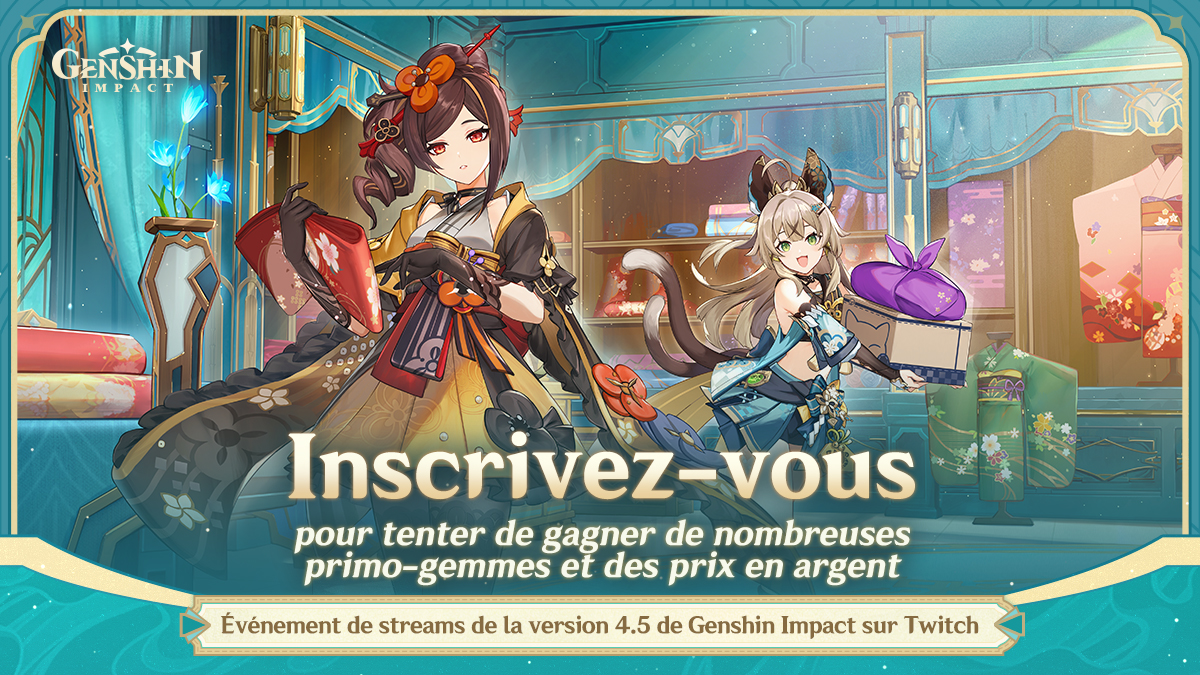 Événement de streams de la version 4.5 de Genshin Impact « Lames tissant  entre les brocarts » sur Twitch