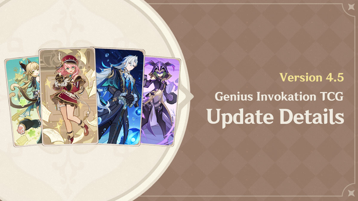 Version 4.5 "Genius Invokation TCG"Update Details