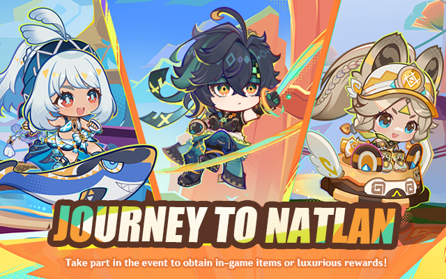 "Journey to Natlan" - Take part in the event to obtain in-game items or luxurious rewards!