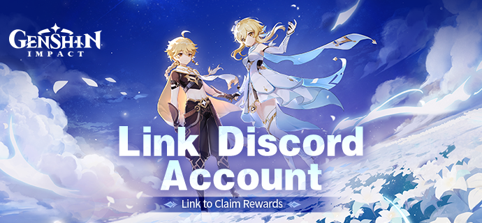 Genshin Impact and Discord Account Linking Now Available: Complete Discord Account Linking to Unlock More Game Info Display and One-Click Rewards