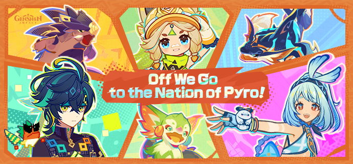 Web Event "Off We Go to the Nation of Pyro!" Now Online: Take Part to Obtain Primogems and Other In-Game Rewards