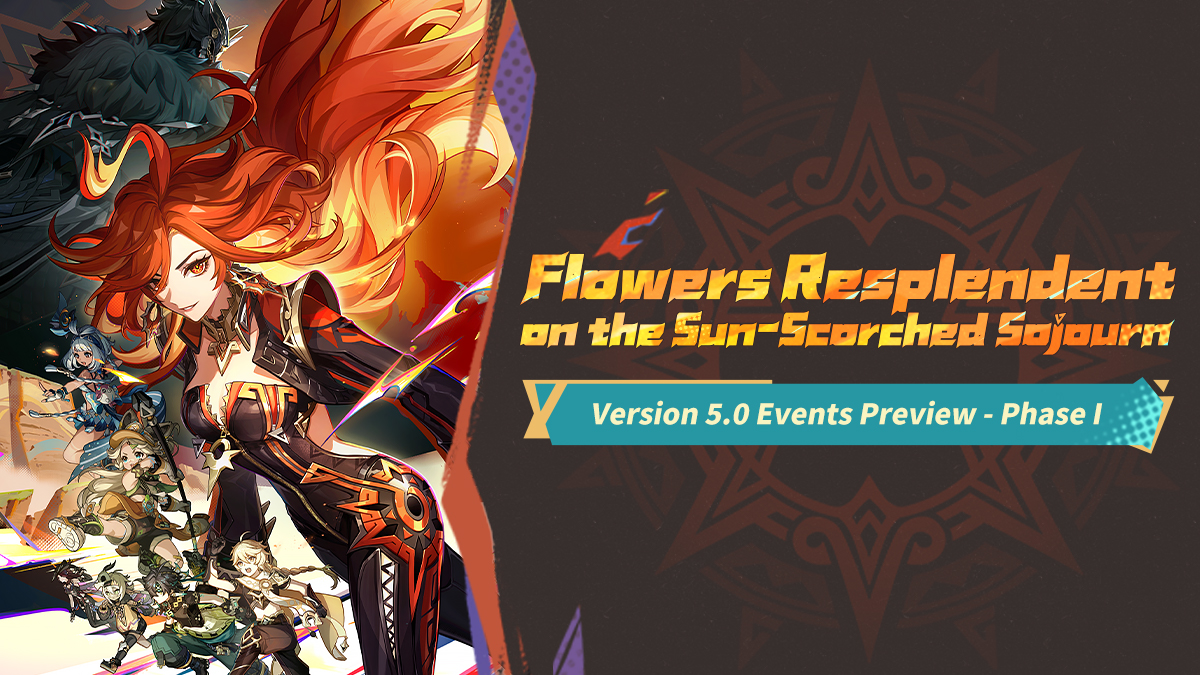 "Flowers Resplendent on the Sun-Scorched Sojourn" Version 5.0 Events Preview