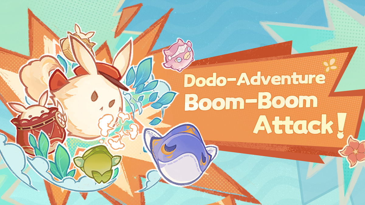 Dodo-Adventure Boom-Boom Attack! — "Dodoco's Boom-Bastic Escapades" Event Tips