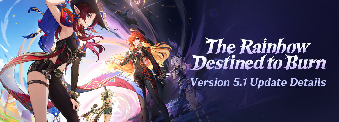 "The Rainbow Destined to Burn" Version 5.1 Update Details