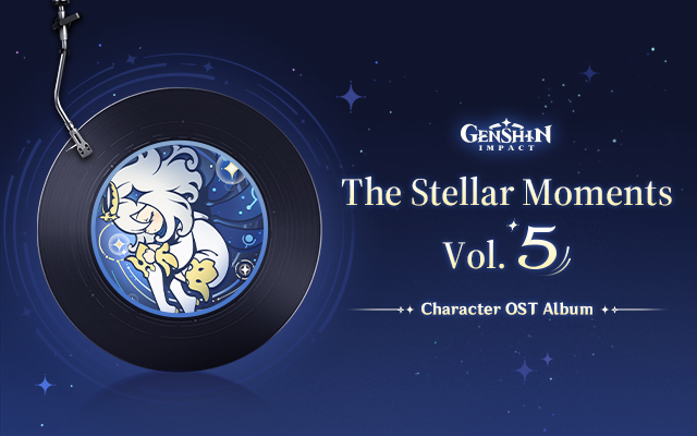 The Stellar Moments Vol. 5｜Genshin Impact
