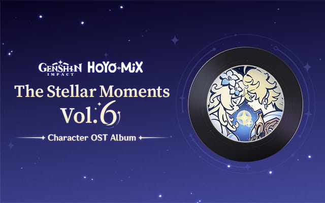 The Stellar Moments Vol. 6｜Genshin Impact